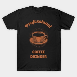 Professional Coffee Drinker T-Shirt